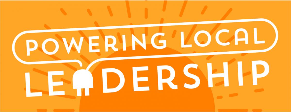 Powering Local Leadership