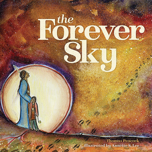 The Forever Sky by Thomas Peacock (Black Bears and Blueberries Publishing)